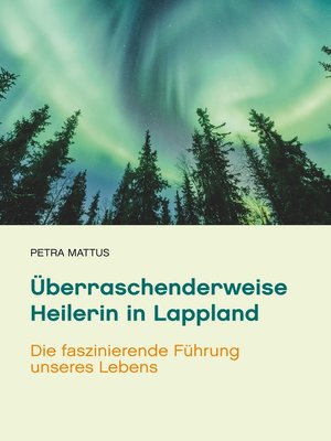 cover image of Überraschenderweise Heilerin in Lappland